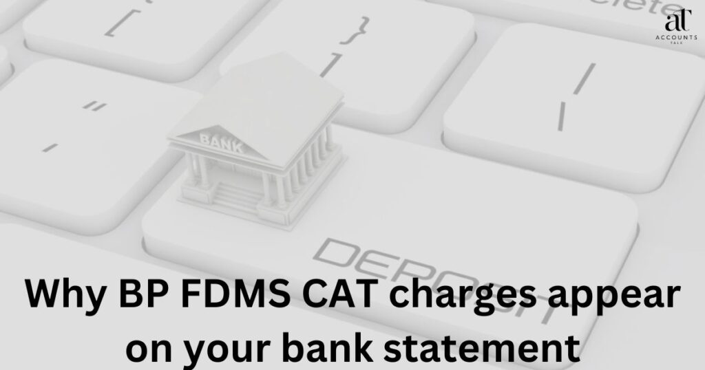 Why BP FDMS CAT charges appear on your bank statement