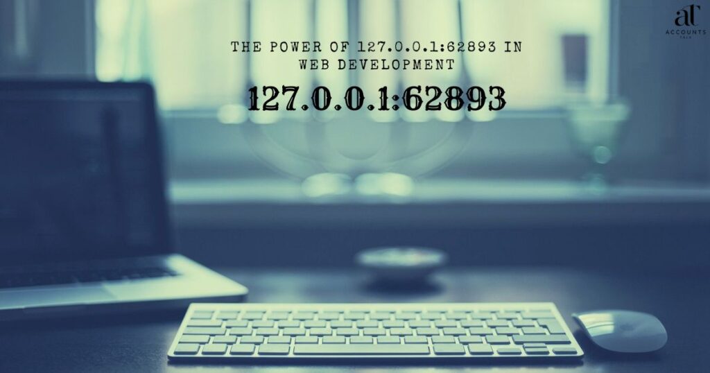 The Power of 127.0.0.162893 in Web Development