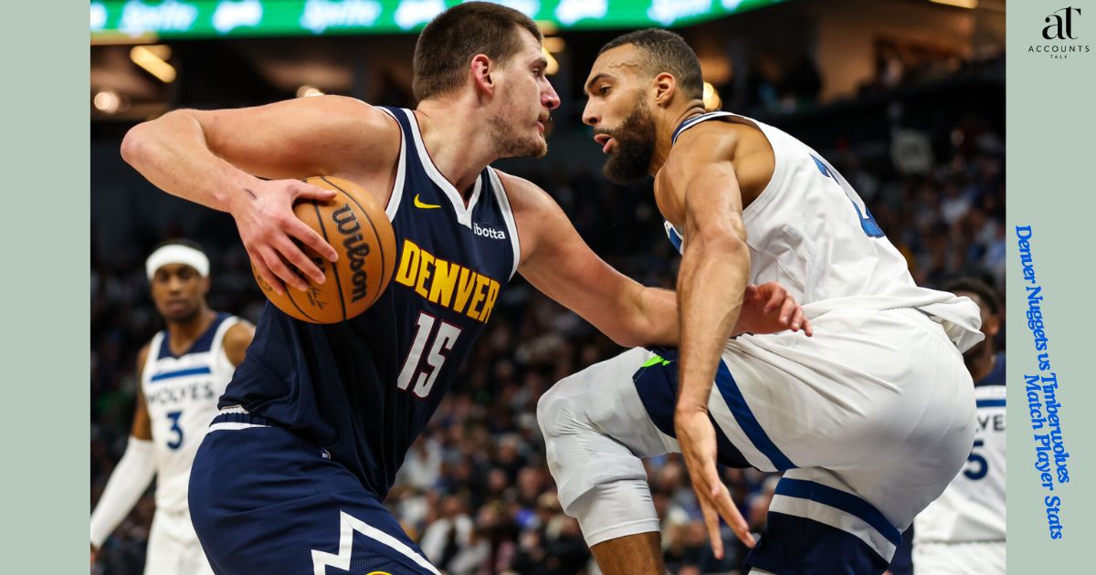 Denver Nuggets vs Timberwolves Match Player Stats