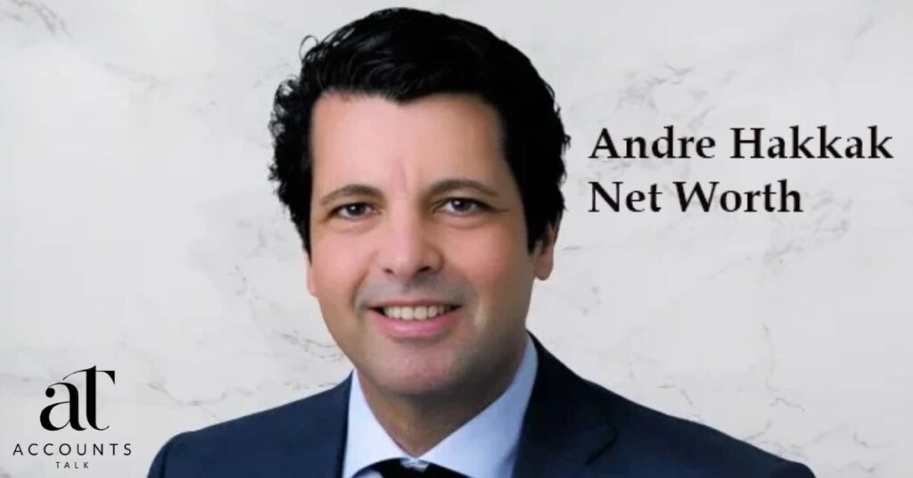 Andre Hakkak’s Net Worth